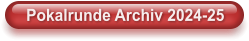 Pokalrunde Archiv 2024-25