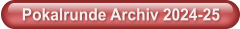 Pokalrunde Archiv 2024-25