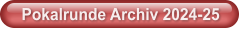 Pokalrunde Archiv 2024-25