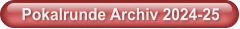 Pokalrunde Archiv 2024-25